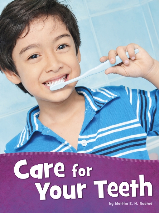 Title details for Care for Your Teeth by Martha E. H. Rustad - Wait list